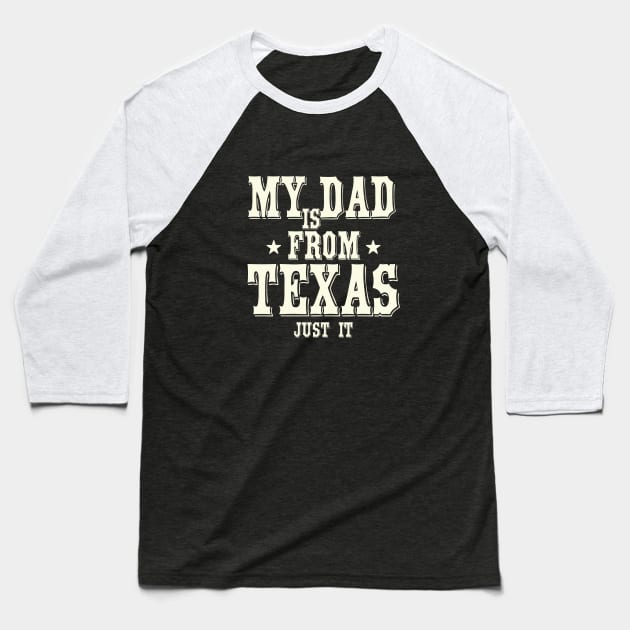 Texas dad_light color Baseball T-Shirt by ArteriaMix